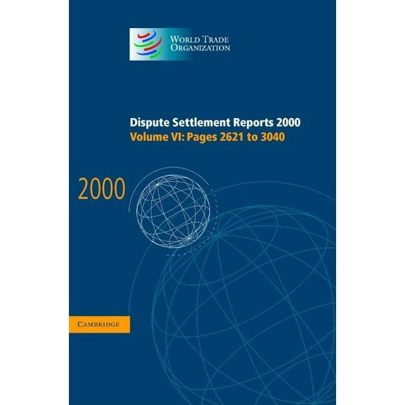 World Trade Organization Dispute Settlem Dispute Settlement Reports 2000, (Hardcover)