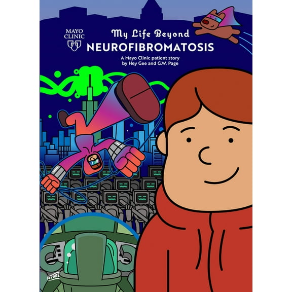 My Life Beyond My Life Beyond Neurofibromatosis: A Mayo Clinic Patient Story, (Paperback)