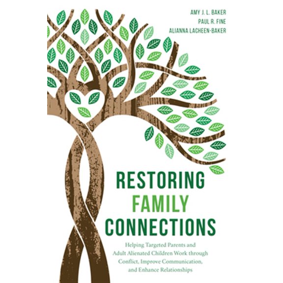 Pre-Owned Restoring Family Connections: Helping Targeted Parents and Adult Alienated Children Work through Conflict, Improve Commu, (Paperback)