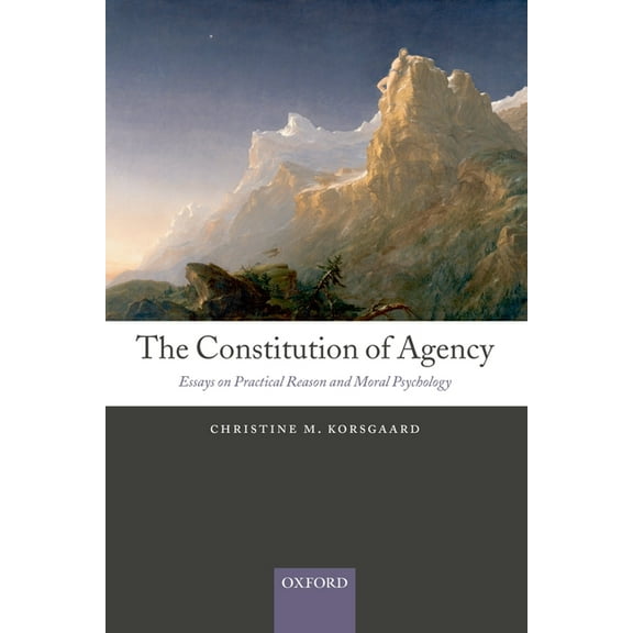 The Constitution of Agency: Essays on Practical Reason and Moral Psychology, (Paperback)