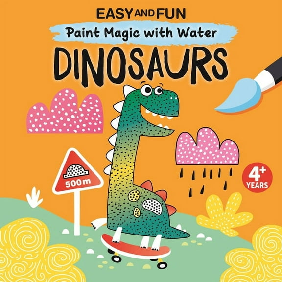 Easy and Fun Paint Magic with Water: Dinosaurs, (Paperback)