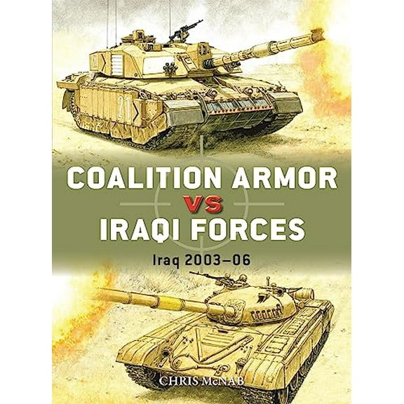 Duel: Coalition Armor vs Iraqi Forces : Iraq 2003–06 (Series #133) (Paperback)