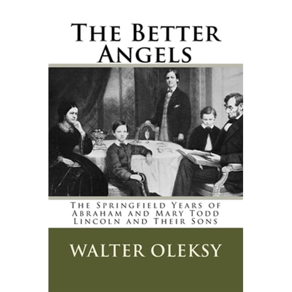 Pre-Owned The Better Angels: The Springfield Lives of Abraham and Mary ...