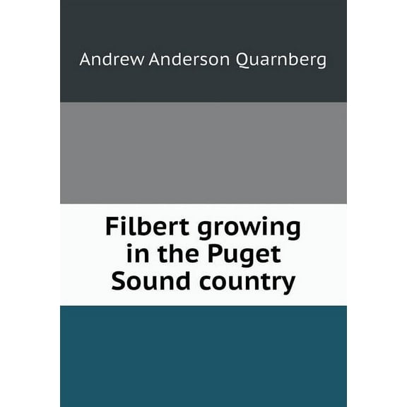 Filbert growing in the Puget Sound country (Paperback)