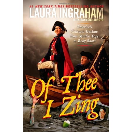 Pre-Owned Of Thee I Zing : America's Cultural Decline from Muffin Tops to Body Shots (Hardcover)