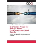 El principio "value for money" en las Contrataciones con el Estado (Paperback)