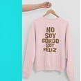 thumbnail image 2 of No Soy Gordo Soy Feliz Cozy Crewneck Sweater | Funny Viral Latino Meme | 3 Colors, 2 of 6