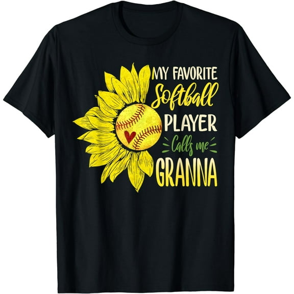 My Favorite Softball Player Calls Me Granna Sunflower T-Shirt