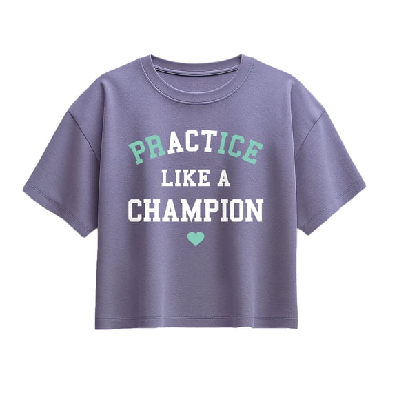 Instant Message - Practice Act Like Champion - Youth Girls Boxy T-Shirt