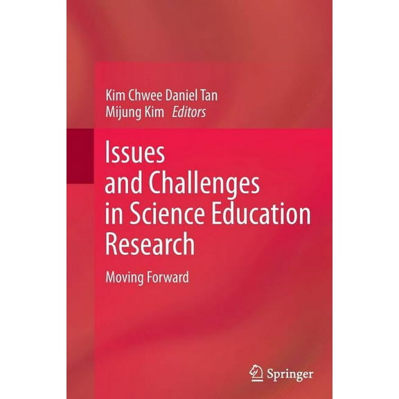 Issues and Challenges in Science Education Research: Moving Forward, (Paperback)