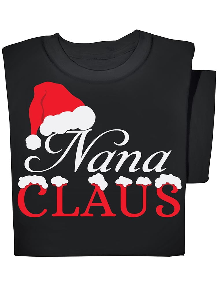 Christmas Gift For Mom Nana Claus Shirt Nana Christmas Shirt Nana Gifts Grandma Christmas Gift Xmas Nana Shirt Gift For Nana