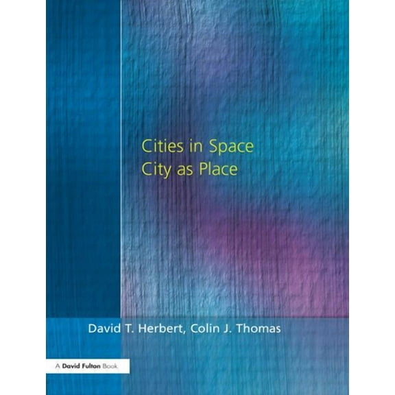 Cities In Space: City as Place, (Paperback)