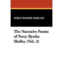 The Narrative Poems of Percy Bysshe Shelley (Vol. 2), (Paperback)