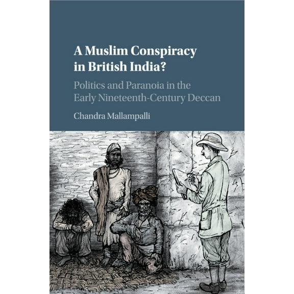 A Muslim Conspiracy in British India?, (Paperback)