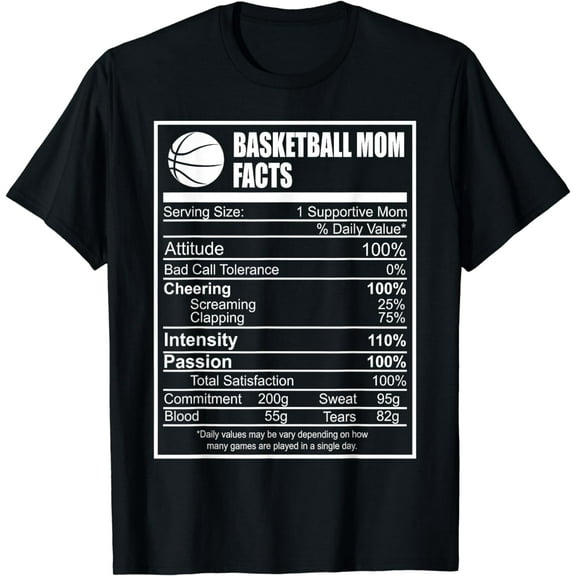 Funny Basketball Mom Nutrition Facts Proud Parent T-Shirt