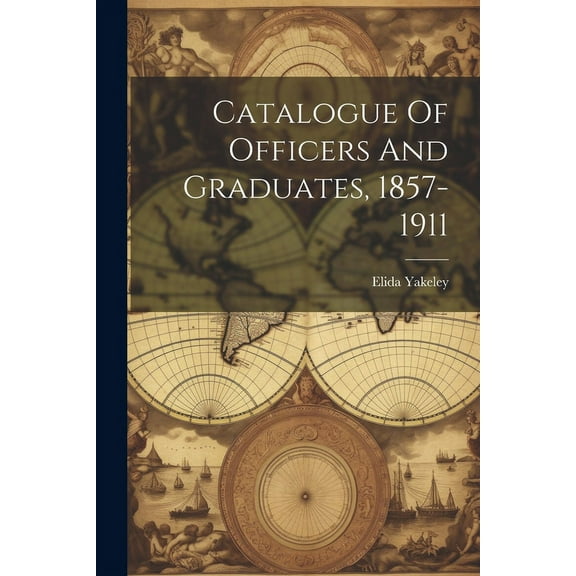 Catalogue Of Officers And Graduates, 1857-1911 (Paperback)
