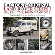 Factory-Original: Factory-Original Land Rover Series I 86-, 88-, 107- & 109-inch models (Hardcover)
