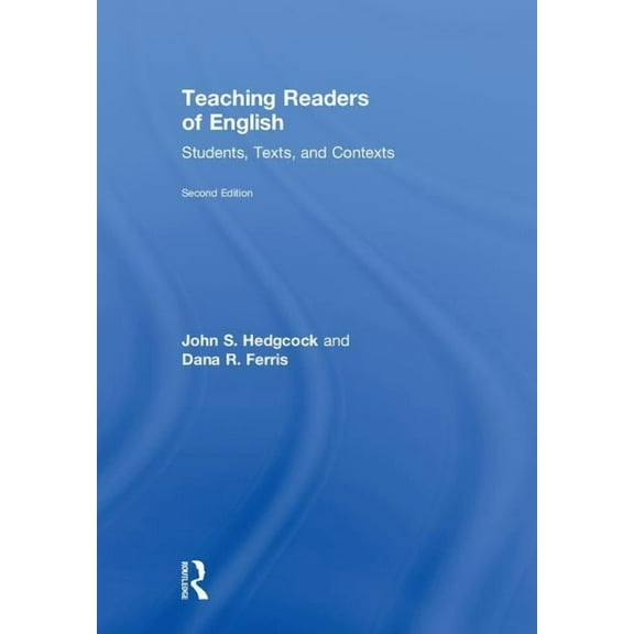 Teaching Readers of English: Students, Texts, and Contexts, (Hardcover)