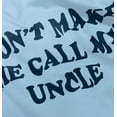 thumbnail image 5 of Dont Make Me Call My Uncle Toddler Boy Girl T Shirt Infant Toddler Brisco Brands 4T, 5 of 6