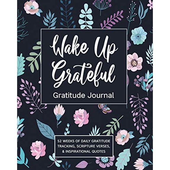 Pre-Owned Wake Up Grateful Gratitude Journal: 52 Weeks Of Daily Gratitude Tracking, Scripture Verses, & Inspirational Quotes