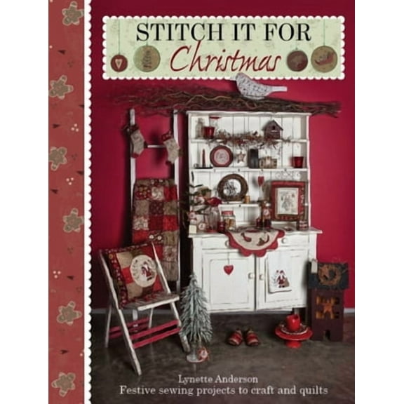 Stitch It: Stitch it for Christmas: Festive Sewing Projects to Craft and Quilt (Paperback)