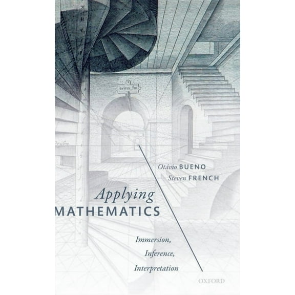 Applying Mathematics: Immersion, Inference, Interpretation, (Hardcover)