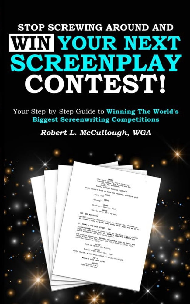 Script Competitions Pre-Owned Stop Screwing Around and WIN Your Next Screenplay Contest ...
