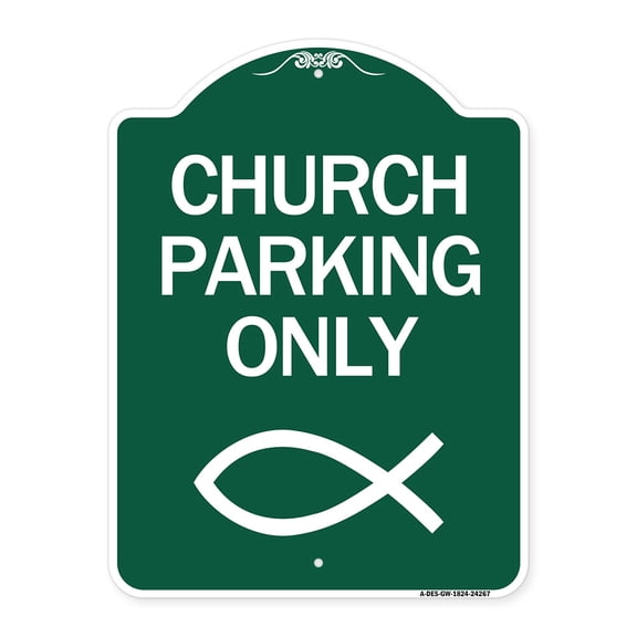 SignMission A-DES-GW-1824-24267 18 x 24 in. Designer Series Sign - Church Parking Only with Symbol, Green & White