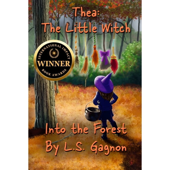 Thea: The Little Witch Thea: The Little Witch: Into The Forest, Book 1, (Paperback)