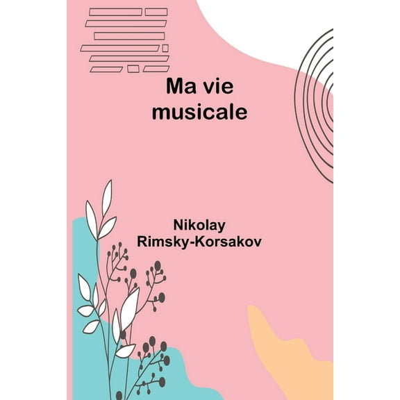 Ma vie musicale, (Paperback)