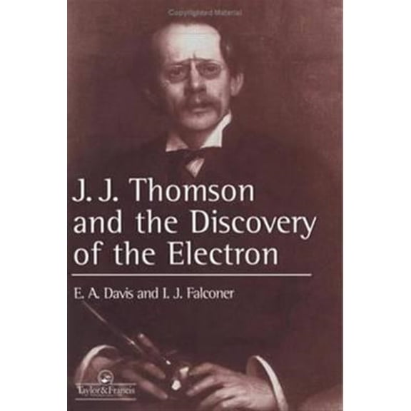 Pre-Owned J.J. Thompson And The Discovery Of The Electron, (Hardcover)