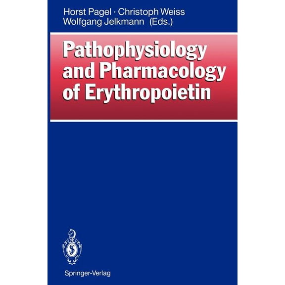Pathophysiology and Pharmacology of Erythropoietin, (Paperback)