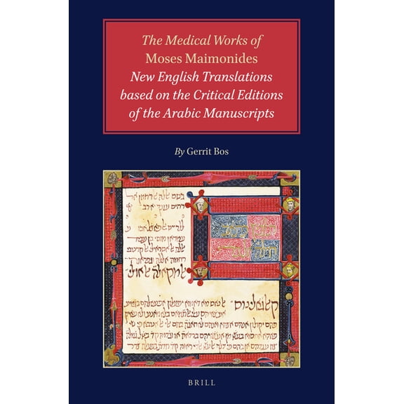 The Medical Works of Moses Maimonides: New English Translations Based on the Critical Editions of the Arabic Manuscripts, (Paperback)