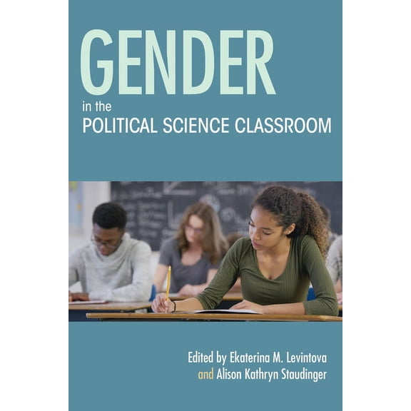 Scholarship of Teaching and Learning Gender in the Political Science Classroom, (Paperback)