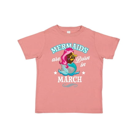 

Inktastic Mermaids are born in March Birthday Gift Toddler Toddler Girl T-Shirt