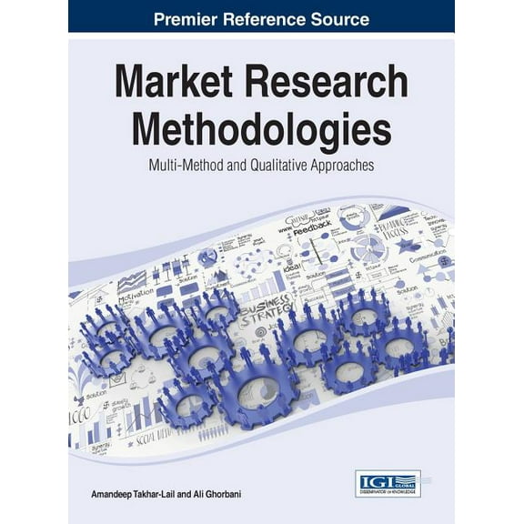 Market Research Methodologies: Multi-Method and Qualitative Approaches (Hardcover)