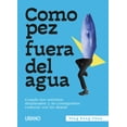 thumbnail image 1 of Como Pez Fuera del Agua Urano 9786077485476, 1 of 2