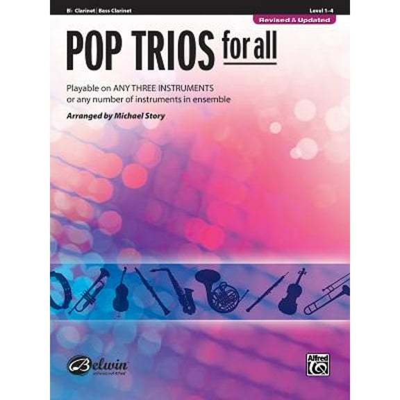 Pre-Owned Pop Trios for All: B-Flat Clarinet/Bass Clarinet, Level 1-4: Playable on Any Three Instruments or (Paperback) by Michael Story