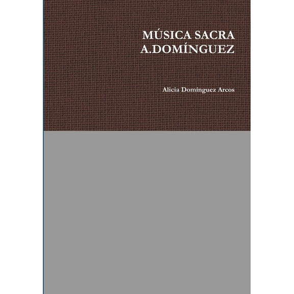 Música Sacra A.Domínguez, (Paperback)