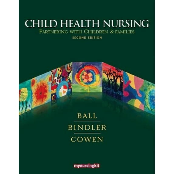 Pre-Owned Child Health Nursing: Partnering With Children & Families (Hardcover) 0135153816 9780135153819