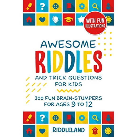 Pre-Owned Awesome Riddles and Trick Questions For Kids: 300 Fun Brain-Stumpers For Ages 9-12 (Riddles for Kids), 9798697957868, , Paperback,