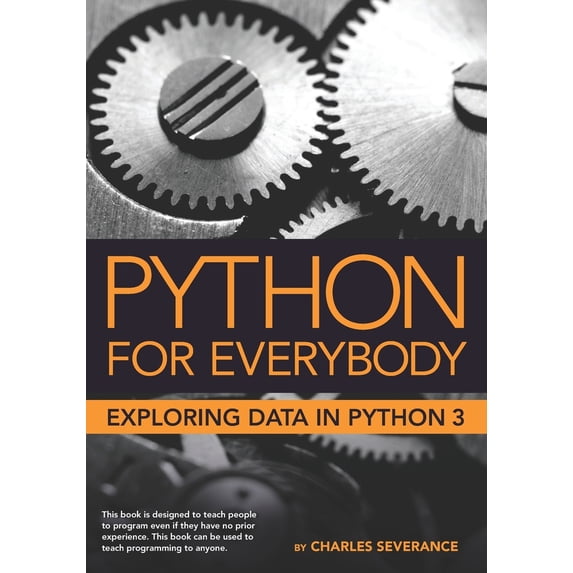 Pre-Owned Python for Everybody: Exploring Data in Python 3 (Paperback) 1530051126 9781530051120
