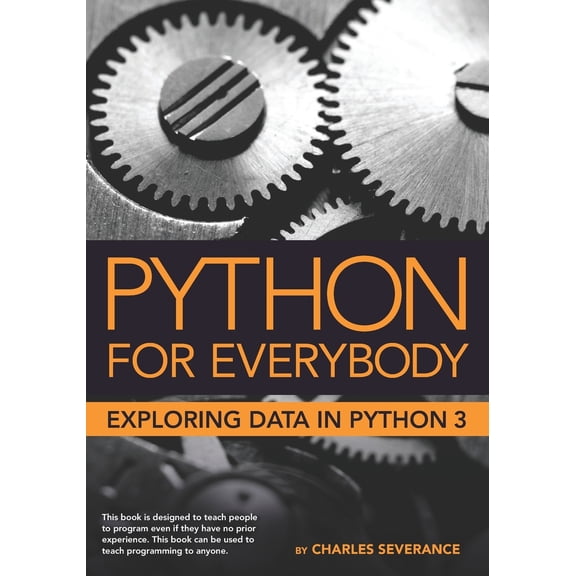 Pre-Owned Python for Everybody: Exploring Data in Python 3 (Paperback) 1530051126 9781530051120