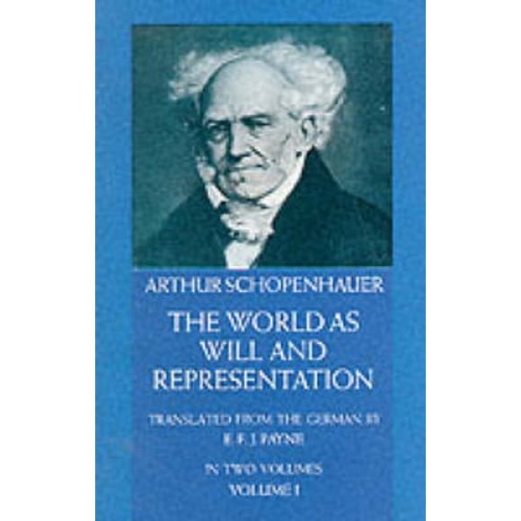 The World as Will and Representation: v. 1