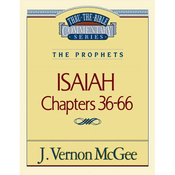 Thru the Bible Thru the Bible Vol. 23: The Prophets (Isaiah 36-66): 23, (Paperback)