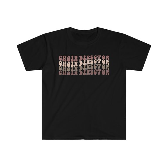 Choir Director Shirt, Gifts, Tshirt, Tee