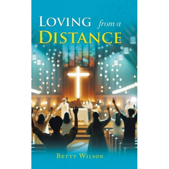 Loving from a Distance, (Hardcover)
