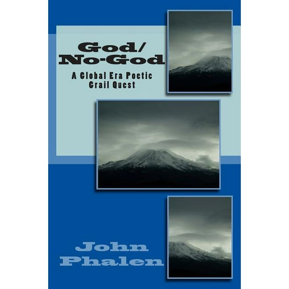 God/No-God : A Global Era Poetic Grail Quest (Paperback)