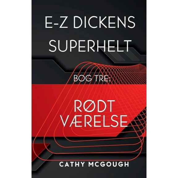 E-Z Dickens Superhelt E-Z Dickens Superhelt Bog 3 Danish Edition: RÃdt VÃrelse, Book 3, (Paperback)