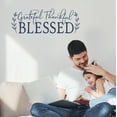 thumbnail image 2 of Grateful Thankful Blessed Gratitude Quote Decals- Faith Vinyl Wall Art for Inspiration - Quotes Wall Decor for Dining Room, Living Room - Thanksgiving Kitchen Wall Stickers - 33x11- Inch, Deep Blue, 2 of 5